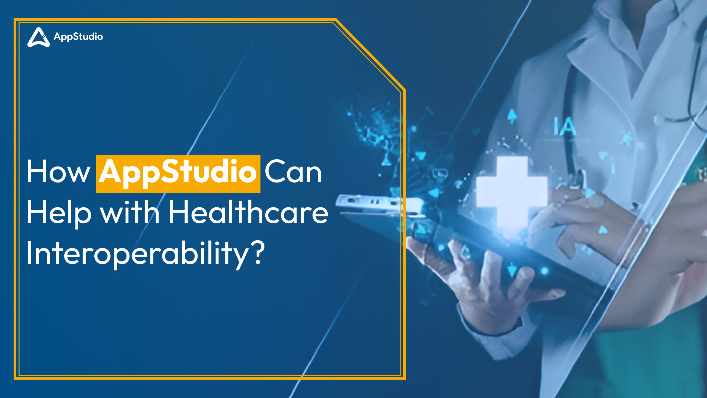 How AppStudio Can Help with Healthcare Interoperability