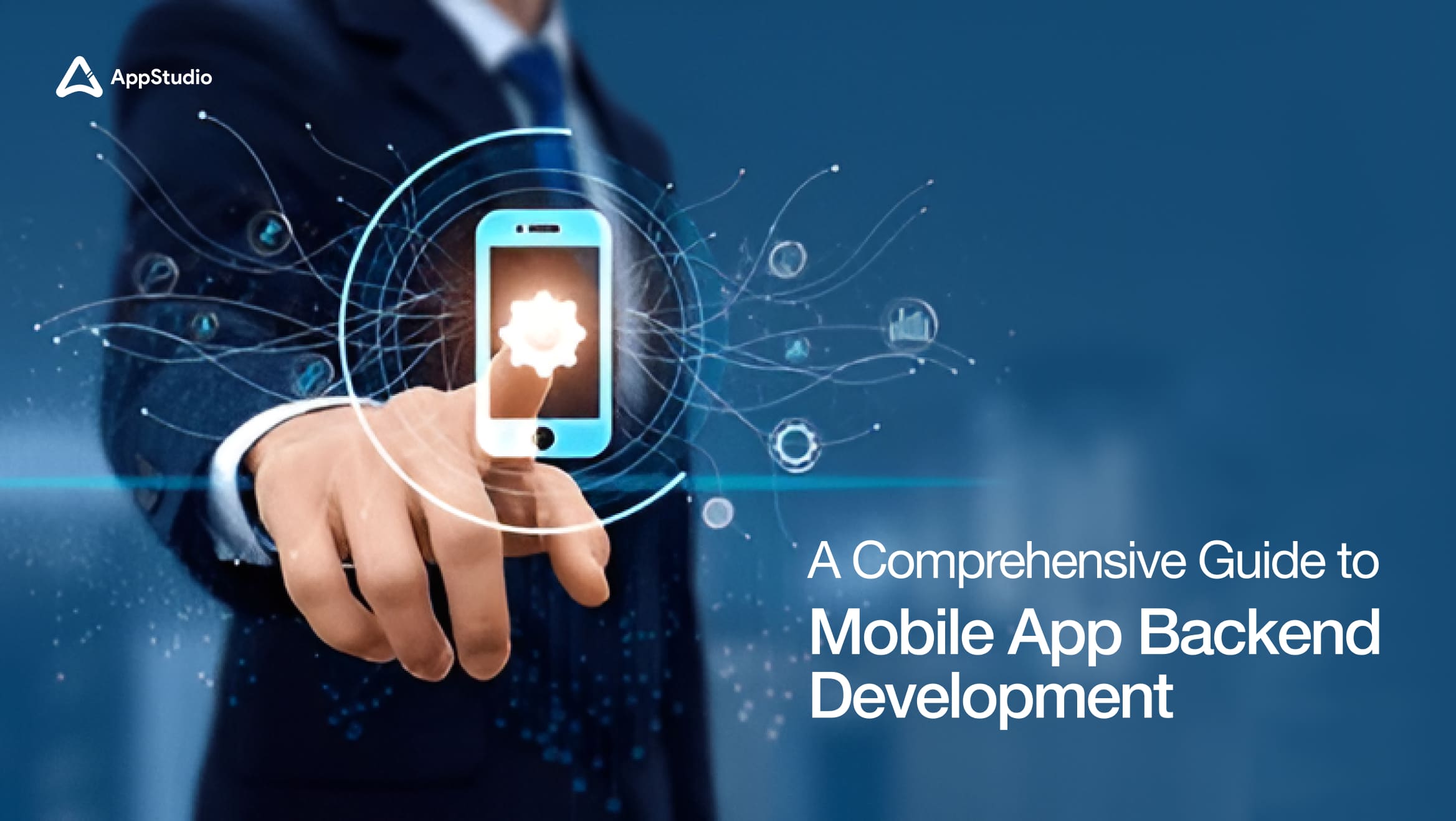 A Comprehensive Guide to Mobile App Backend Development